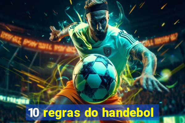 10 regras do handebol